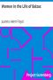 [Gutenberg 3164] • Women in the Life of Balzac